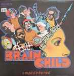 Cover for album: Michel Legrand, Hal David – Brain Child: A Musical In The Mind(LP, Album, Stereo)