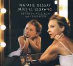 Cover for album: Natalie Dessay, Michel Legrand – Between Yesterday And Tomorrow