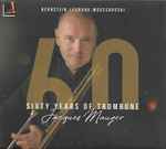 Cover for album: Bernstein, Legrand, Moussorgski, Jacques Mauger – 60 Sixty Years Of Trombone(CD, Album)