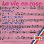 Cover for album: Edith Piaf, Yves Montand, Marlene Dietrich, Michel Legrand – La Vie En Rose(7