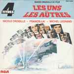 Cover for album: Francis Lai - Michel Legrand - Nicole Croisille – Les Uns Et Les Autres (Bande Originale Du Film)(7