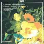 Cover for album: Gottfried Heinrich Stölzel - Dorothee Mields • Jan Kobow • Les Amis De Philippe • Ludger Rémy – German Chamber Cantatas Vol. 2(CD, Album)