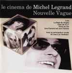 Cover for album: Le Cinema De Michel Legrand Nouvelle Vague(CD, Compilation)