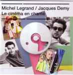 Cover for album: Michel Legrand / Jacques Demy – Le Cinéma En Chanté