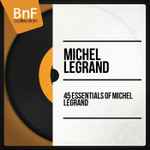 Cover for album: 45 Essentials Of Michel Legrand(45×File, MP3, Compilation)