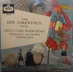 Cover for album: Lehár, Della Casa, Roswaenge, Tonhalle Orchestra, Reinshagen – Der Zarewitsch Highlights(LP, 10