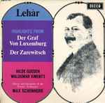 Cover for album: Lehár, Hilde Gueden, Waldemar Kmentt, Max Schönherr – Highlights From Der Graf Von Luxemburg / Der Zarewitsch