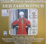 Cover for album: Franz Lehár, Nicolai Gedda, Rita Streich, Harry Friedauer, Ursula Reichart – Der Zarewitsch