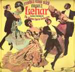 Cover for album: Franz Lehar, Boris Mersson, The Vienna Opera Orchestra – Rendez-Vous With Franz Lehar