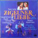 Cover for album: Franz Lehár, Margit Schramm, Rudolf Schock, Dorothea Chryst Dirigent:  Robert Stolz – Zigeunerliebe (Großer Querschnitt)