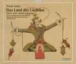 Cover for album: Franz Lehár - Nylund · Bauer · Beczala · Kaimbacher, Chor Des Bayerischen Rundfunks, Münchner Rundfunkorchester, Ulf Schirmer – Das Land Des Lächelns(2×CD, Album)