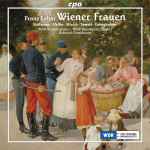 Cover for album: Franz Lehár - Hoffmann ∙ Pfeffer ∙ Minich ∙ Dewald ∙ Leisenheimer ∙ WDR Rundfunkchor ∙ WDR Rundfunkorchester ∙ Helmuth Froschauer – Wiener Frauen(CD, Album, Stereo)