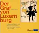 Cover for album: Franz Lehár - Frankfurter Opern- Und Museumsorchester, Chor Der Oper Frankfurt, Eun Sun Kim – Der Graf von Luxemburg(2×CD, Album)