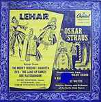 Cover for album: Franz Lehár, Oscar Straus – Lehar: Songs From His Operettas / Straus: Excerpts(LP)