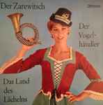 Cover for album: Franz Lehár / Carl Zeller – Der Zarewitsch / Der Vogelhändler / Das Land Des Lächelns(LP)