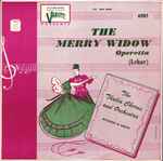 Cover for album: Lehar, The Thalia Chorus And Orchestra – The Merry Widow Operetta(LP, 10
