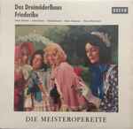 Cover for album: Franz Schubert, Franz Lehár – Das Dreimäderlhaus, Friederike(LP)