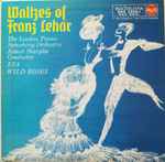 Cover for album: Franz Lehár, The London Proms Symphony Orchestra – Waltzes Of Franz Lehár(7