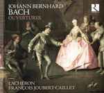 Cover for album: Johann Bernhard Bach, L'Achéron, François Joubert-Caillet – Johann Bernhard Bach: Overtures(CD, Album)