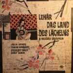 Cover for album: Júlia Orosz, Tibor Udvardy, Erzsébet Házy, Zsolt Bende, Lehár – Das Land Des Lächelns - A Mosoly Országa - The Land Of Smiles