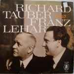 Cover for album: Richard Tauber - Franz Lehár – Richard Tauber Singt Franz Lehár