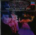 Cover for album: Tchaikovsky, Strauss, Lehár, Chopin – Famous Waltzes