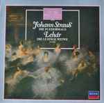 Cover for album: Johann Strauß / Lehár – Die Fledermaus / Die Lustige Witwe (Auszüge)
