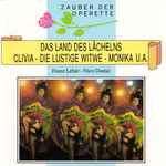 Cover for album: Franz Lehár - Nico Dostal – Zauber Der Operette – Das Land Des Lächelns / Clivia / Die Lustige Witwe / Monika U.a.(CD, Compilation)