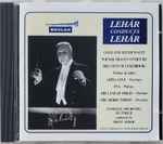 Cover for album: Franz Lehár, Tonhalle-Orchester Zürich – Lehar Conducts Lehar(CD, Album, Compilation)