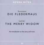 Cover for album: Strauss, Lehár – Die Fledermaus - The Merry Widow - An Introduction To The Story And The Music(CD, Stereo)