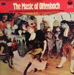 Cover for album: Jacques Offenbach, René Leibowitz Conducting The Paris Philharmonic Orchestra – The Music Of Offenbach