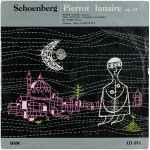 Cover for album: Schoenberg • René Leibowitz – Ethel Semser, The Virtuoso Chamber Ensemble, W. Parry – Pierrot Lunaire(LP)