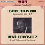 Cover for album: Beethoven, René Leibowitz, Royal Philharmonic Orchestra – Symphonies Nos. 1 & 3(CD, Compilation, Stereo)