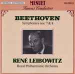 Cover for album: Beethoven, René Leibowitz, Royal Philharmonic Orchestra – Symphonies Nos. 7 & 8(CD, Compilation)