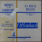 Cover for album: Offenbach : Paris Philharmonic Orchestra And Chorus, René Leibowitz – Orpheus In The Underworld (Abridged) / La Belle Hélène (Abridged)(LP, Compilation)