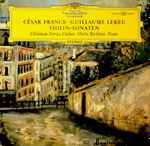 Cover for album: Christian Ferras & Pierre Barbizet, César Franck / Guillaume Lekeu – Violin-Sonaten