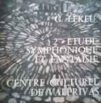 Cover for album: 2me Etude Symphonique Et Fantaisie - Centre Culturel De Valprivas(LP)