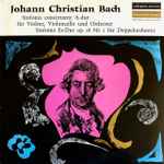 Cover for album: Johann Christian Bach, Collegium Aureum – Sinfonia Concertante A-Dur Für Violine, Violoncello Und Orchester / Sinfonia Es-dur Op.18 Nr.1 Für Doppelorchester