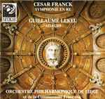 Cover for album: Orchestre Philharmonique De Liège, César Franck, Pierre Bartholomée, Guillaume Lekeu – Symphonie en Re / Adagio(CD, Album)