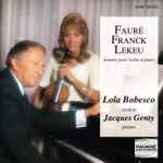 Cover for album: Gabriel Fauré, Lola Bobesco, Jacques Genty, César Franck, Guillaume Lekeu – Faure, Franck, Lekeu: Sonatas For Violin And Piano(2×CD, Stereo)