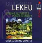Cover for album: Guillaume Lekeu, Spiegel String Quartet – Chamber Music - String Quartets / Piano Quartets(CD, )