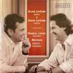 Cover for album: Alain Lefèvre, David Lefèvre, Franck, Lekeu, Mathieu – Sonates / Ballade-Fantaisie(CD, )