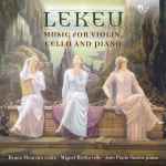 Cover for album: Lekeu, Bruno Monteiro (2), Miguel Rocha (6), João Paulo Santos (2) – Music For Violin, Cello And Piano(CD, Album)