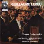 Cover for album: Guillaume Lekeu, Orchestre Philharmonique De Liège, Pierre Bartholomée – Æuvres Orchestrales(CD, )