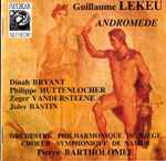 Cover for album: Guillaume Lekeu, Dinah Bryant, Philippe Huttenlocher, Zeger Vandersteene, Jules Bastin – Andromede(CD, )