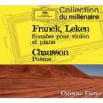 Cover for album: Franck, Lekeu / Chausson – Christian Ferras – Sonates Pour Violon Et Piano / Poème(CD, Compilation, Reissue, Remastered, Stereo, Mono)