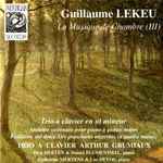 Cover for album: Guillaume Lekeu – Trio A Clavier 