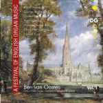 Cover for album: Alfred Hollins, George Thalben-Ball, Charles Villiers Stanford, Percy Whitlock, William Thomas Best, Edwin Henry Lemare, Edward Elgar - Ben Van Oosten – A Festival Of English Organ Music Vol. 1(CD, Album)