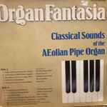 Cover for album: Aeolian Organ Guild, Edwin Henry Lemare, Marvin Abbott, Pietro Yon, Emil Velazco, Clarence Eddy, Lew White – Organ Fantasia: Classical Sounds Of The Aeolian Pipe Organ(12