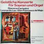Cover for album: Giacomo Carissimi, Leonardo Leo, Gian Francesco de Majo - Christiane Baumann, Michael Baumann (3) – Geistliche Konzerte Für Sopran Und Orgel(LP, Stereo)